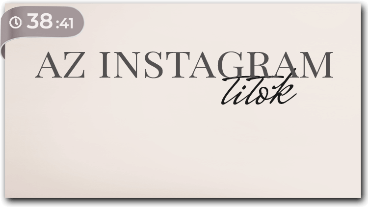 Az Instagram titok – értsd meg a működési elvét