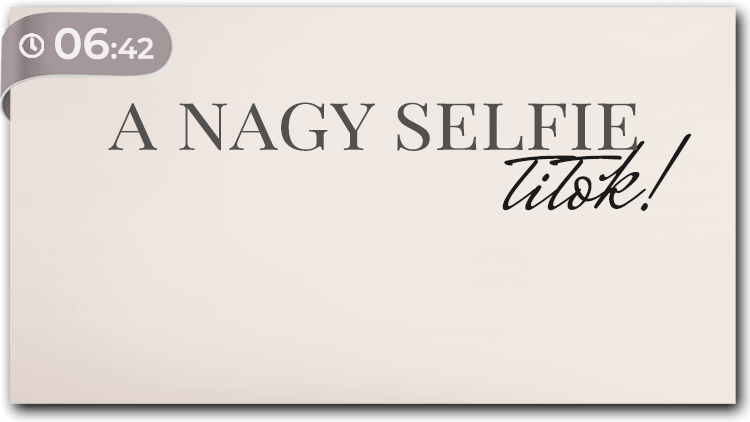 Így lesz a mindig tökéletes selfie-d!