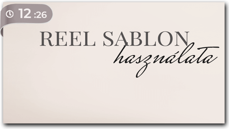 Itt kezdd a videózást! – reels sablon használata